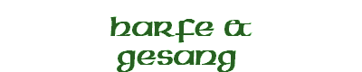 Harfe &
Gesang 